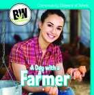 A Day with a Farmer (Community Helpers at Work) Cover Image