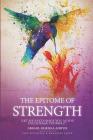 The Epitome of Strength: Let Me Encourage You as You Encourage Yourself Cover Image
