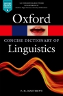 The Concise Oxford Dictionary of Linguistics (Oxford Quick Reference) Cover Image