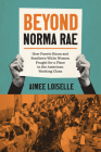 Beyond Norma Rae: How Puerto Rican and Southern White Women Fought for a Place in the American Working Class (Gender and American Culture) Cover Image