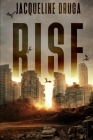 Rise By Jacqueline Druga Cover Image