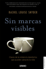 Sin Marcas Visibles By Rachel Louise Snyder Cover Image