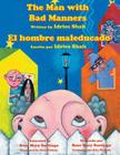 The Man with Bad Manners - El hombre maleducado: English-Spanish Edition By Idries Shah, Rose Mary Santiago (Illustrator) Cover Image
