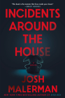 Incidents Around the House: A Novel Cover Image