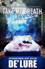 Take My Breath Away: Orlando Nights By Edifyin Graphix (Illustrator), Mike De'lure Cover Image