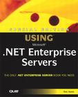 Special Edition Using Microsoft .Net Enterprise Servers By Don Jones Cover Image