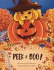 Peek a Boo! By Kyria McKie (Illustrator), Carly Mottinger Cover Image