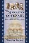 The American Covenant Volume 2: The Constitution, The Civil War, and our fight to preserve the Covenant today By Timothy Ballard Cover Image