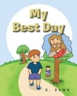 My Best Day By B. Dawn Cover Image