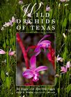 Wild Orchids of Texas Cover Image