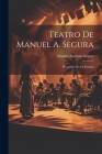 Teatro De Manuel A. Segura: Precedido De Un Prólogo By Manuel Ascensio Segura Cover Image