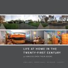 Life at Home in the Twenty-First Century: 32 Families Open Their Doors By Jeanne E. Arnold, Anthony P. Graesch, Elinor Ochs Cover Image