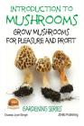 Introduction to Mushrooms - Grow Mushrooms for Pleasure and Profit Cover Image