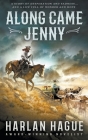 Along Came Jenny: A Western Romance By Harlan Hague Cover Image