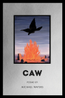 Caw (American Poets Continuum #181) Cover Image
