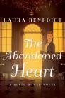 The Abandoned Heart: A Bliss House Novel By Laura Benedict Cover Image