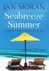 Seabreeze Summer By Jan Moran Cover Image