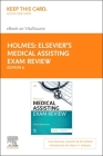 Elsevier's Medical Assisting Exam Review-Elsevier eBook on Vitalsource (Retail Access Card) By Deborah E. Barbier Holmes Cover Image