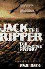 Jack the Ripper: The Definitive History By Paul Begg Cover Image