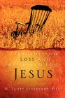 Tragedy and Loss and the Search for Jesus By W. Scott Lineberry Cover Image