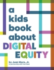 A Kids Book About Digital Equity Cover Image