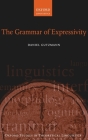 The Grammar of Expressivity (Oxford Studies in Theoretical Linguistics) By Daniel Gutzmann Cover Image