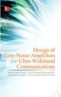 Design of Low-Noise Amplifiers for Ultra-Wideband Communications By Roberto Díaz Ortega, Sunil Lalchand Khemchandani, Hugo García Vázquez Cover Image