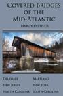 Covered Bridges of the Mid-Atlantic Cover Image