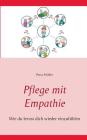 Pflege mit Empathie: Wie du lernst dich wieder einzufühlen Cover Image