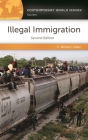 Illegal Immigration: A Reference Handbook (Contemporary World Issues) By Michael Lemay Cover Image