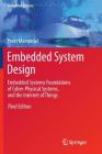 Embedded System Design: Embedded Systems Foundations of Cyber-Physical Systems, and the Internet of Things By Peter Marwedel Cover Image