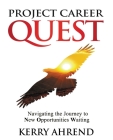Project Career Quest: Navigating the Journey to New Opportunities Waiting By Kerry Ahrend Cover Image
