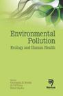 Environmental Pollution: Ecology and Human Health By Gottipolu R. Reddy, S.J.S. Flora, Riyaz Basha Cover Image