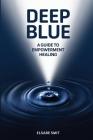 Deep Blue: A Guide to Empowerment Healing By Elsabe Smit Cover Image