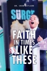 Faith in Times Like These By Shon Neyland Cover Image