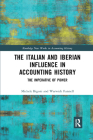 The Italian and Iberian Influence in Accounting History: The Imperative of Power (Routledge New Works in Accounting History) Cover Image