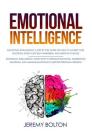 Emotional Intelligence: Two Manuscripts - A Step by Step Guide on How to Master Your Emotions, Raise Your Self Awareness, and Improve Your EQ; Cover Image
