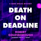 Death on Deadline: A Nero Wolfe Mystery By Robert Goldsborough, L. J. Ganser (Read by) Cover Image