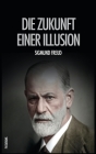 Die Zukunft einer Illusion By Sigmund Freud Cover Image