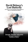 David Belasco's Lost Butterfly: The Discovery and Examination of David Belasco's Three-Act MADAME BUTTERFLY Cover Image