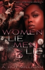 Women Lie Men Lie part 3: A Crime Drama Novel - Street Justice in the Atlanta 'Hood By A. Roy Milligan Cover Image