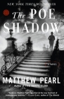 The Poe Shadow: A Novel By Matthew Pearl Cover Image
