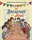 My Breakfast with Jesus: Worshipping God Around the World Cover Image