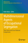 Multidimensional Aspects of Occupational Segregation: Time Series and Cross-National Comparisons Cover Image