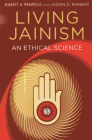 Living Jainism: An Ethical Science By Aidan Rankin, Kanti Mardia Cover Image