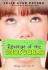 Revenge of the Snob Squad By Julie Anne Peters Cover Image