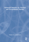 Advanced Statistics for Physical and Occupational Therapy By Thomas Gus Almonroeder Cover Image