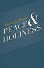 Peace & Holiness By Horatius Bonar Cover Image