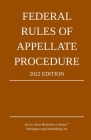 Federal Rules of Appellate Procedure; 2022 Edition: With Appendix of Length Limits and Official Forms Cover Image