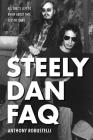 Steely Dan FAQ: All That's Left to Know About This Elusive Band Cover Image